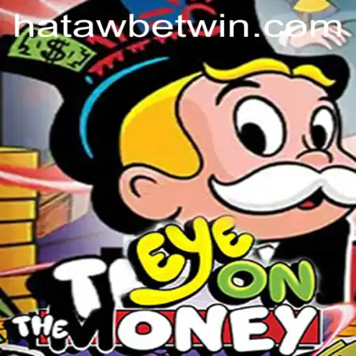 Discover EyeOnTheMoney: A Thrilling New Game with Hataw Bet