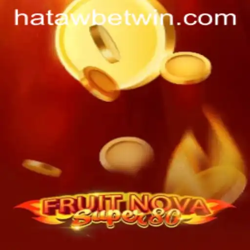 Exploring the Thrilling World of FruitNovaSuper80 and the Concept of Hataw Bet